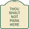 Signmission Thou Shalt Not Park Here Heavy-Gauge Aluminum Architectural Sign, 18" x 18", TG-1818-22807 A-DES-TG-1818-22807 - alternate 1